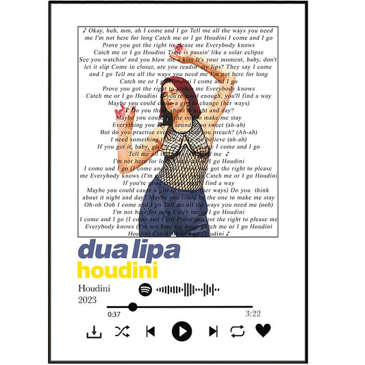 "Capture your favourite song in a unique and playful way with our Dua Lipa - Houdini Lyrics Prints. Hang these lyric posters on your wall as a personalized piece of art or surprise a loved one with a first dance lyrics gift. With heart prints and sheet music art, these lyric prints bring music to your walls."