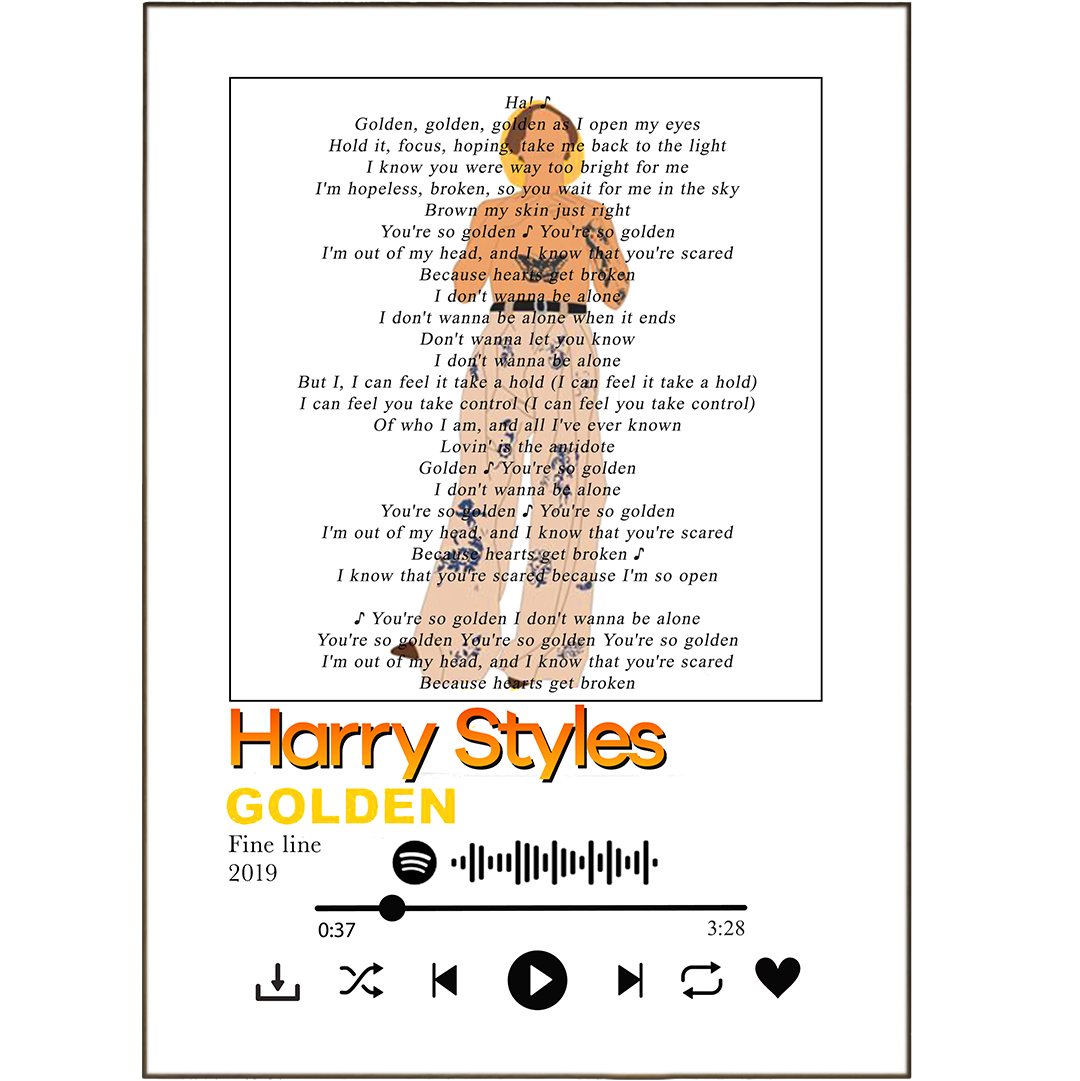Bring your favorite Harry Styles lyrics to life with this Golden Print! Printed on a high-quality matte paper, you can keep your favorite songs close with songlyricprints that will make any room sparkle. Display Spotify Music Any Song Lyrics in a unique way with customized lyric prints that will make you feel like a rock star!
