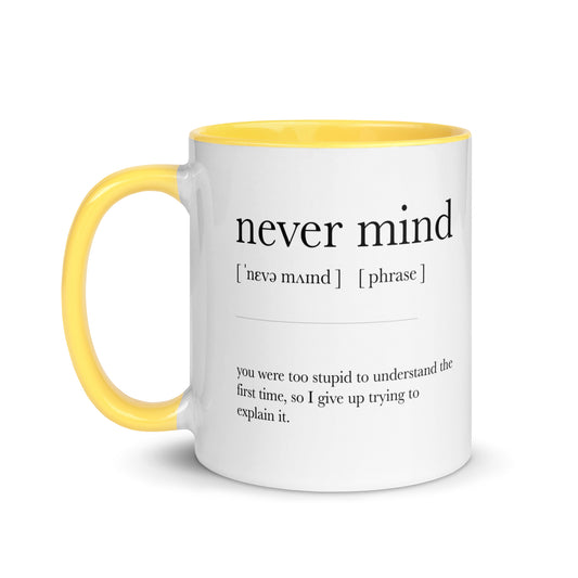 NEVER MIND Definition Mug