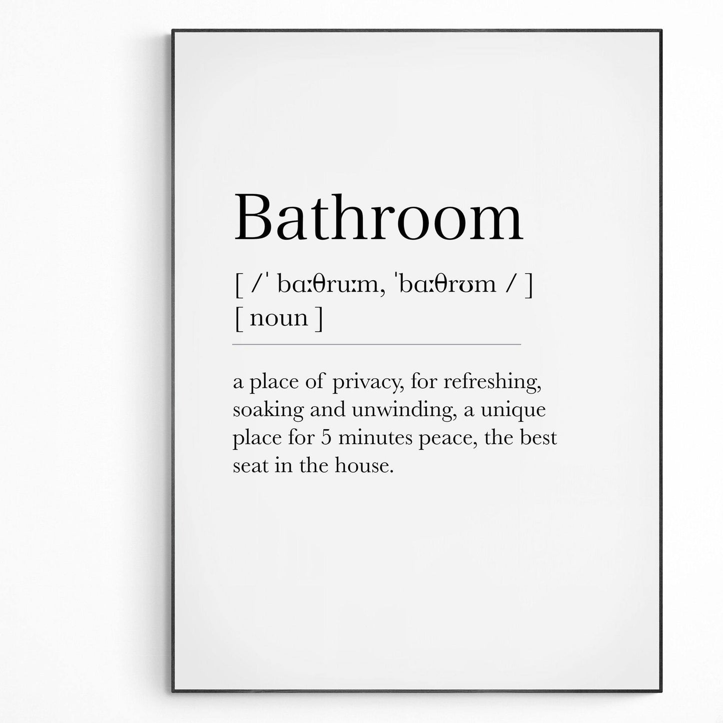 Bathroom Definition | Dictionary Art Print | Wall Home Decor Poster | Funny Quotes | Greeting Card | Variety Sizes - 98types