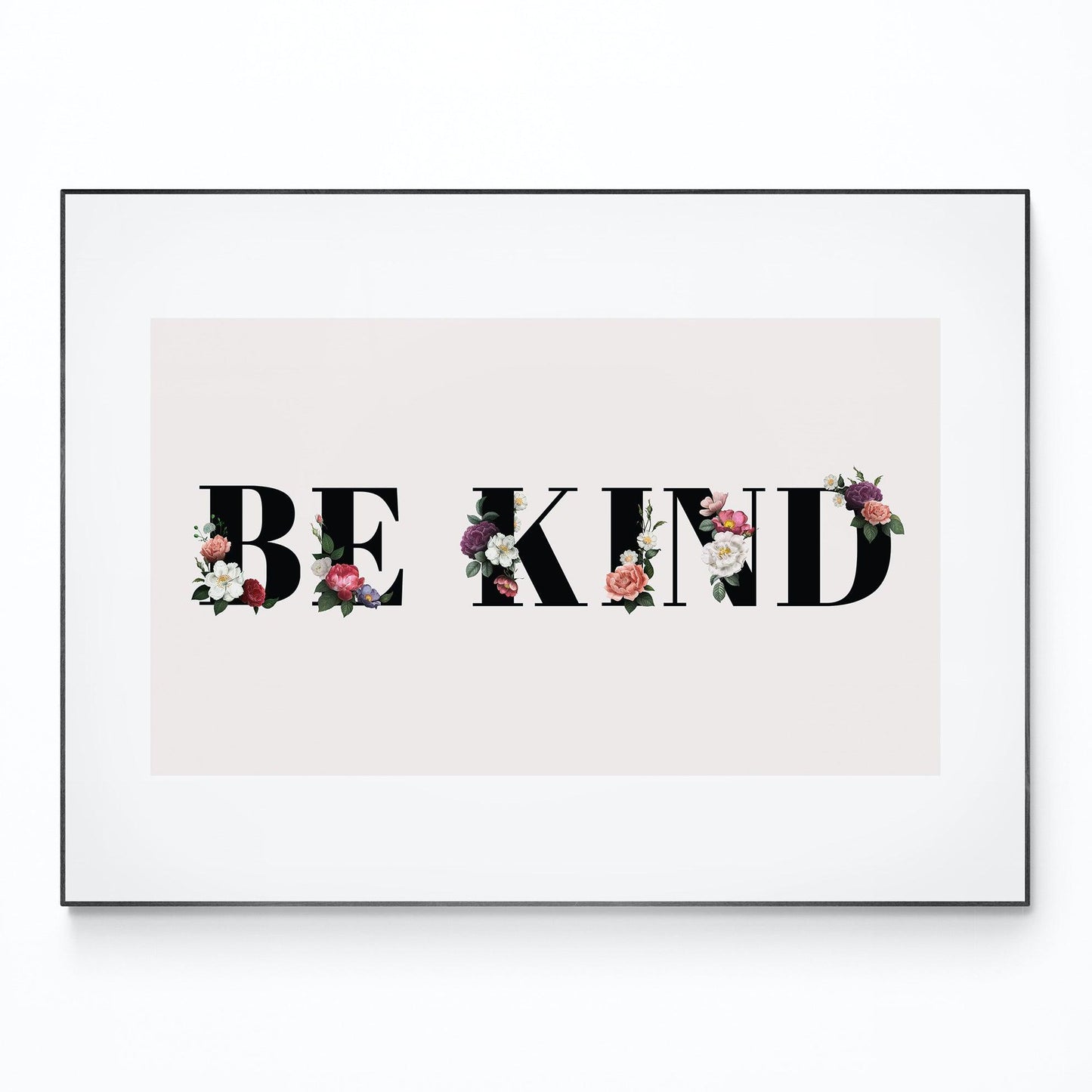Be Kind Motivational Quote Print - 98types