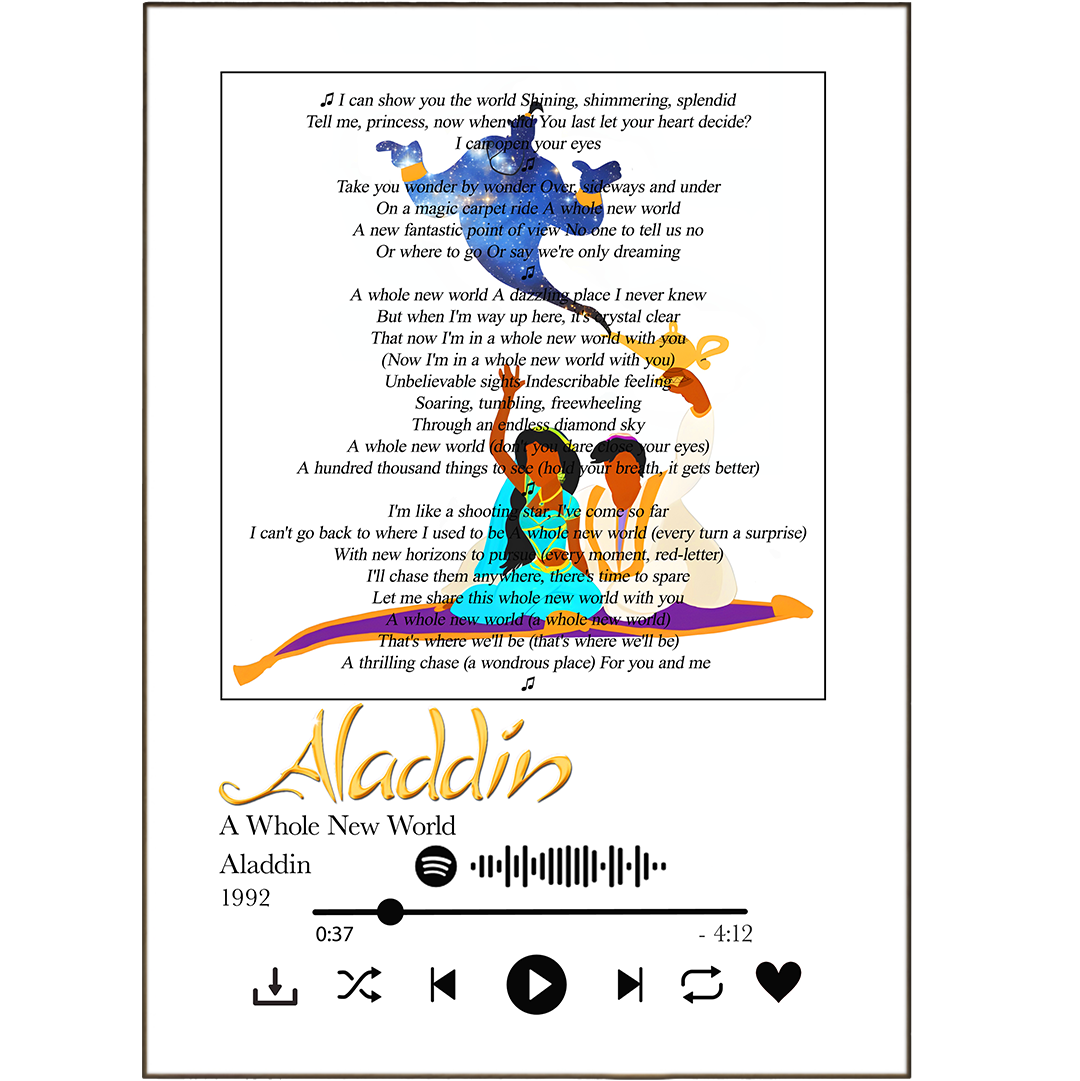 Be the coolest kid in Agrabah with this "Aladdin - A Whole New World" lyric print! Get the song of your choice and show off your love for Disney tunes. What better way to tell the magic carpet to hold up than with some ~ killer ~ art!