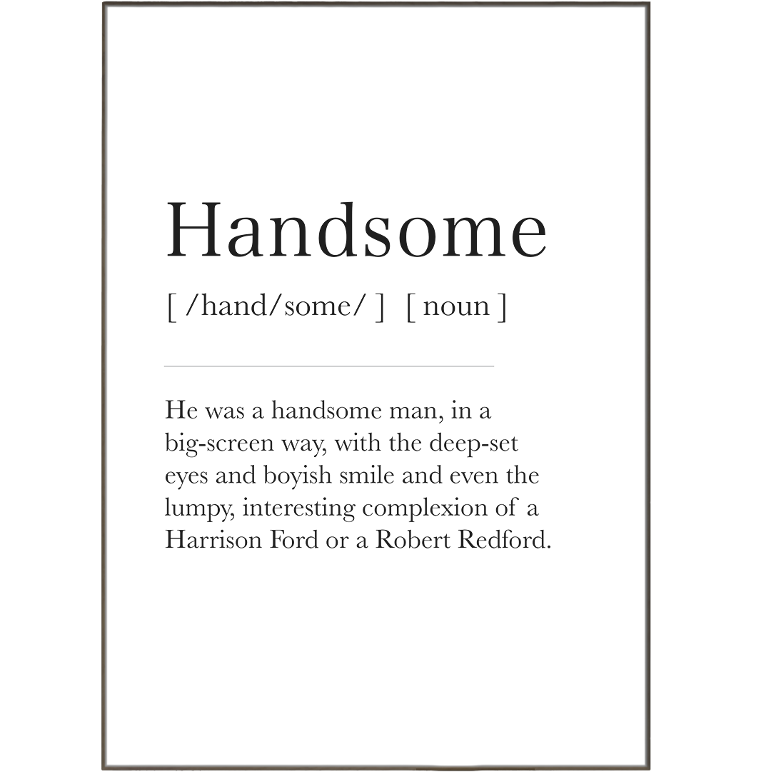 Handsome Definition Prints