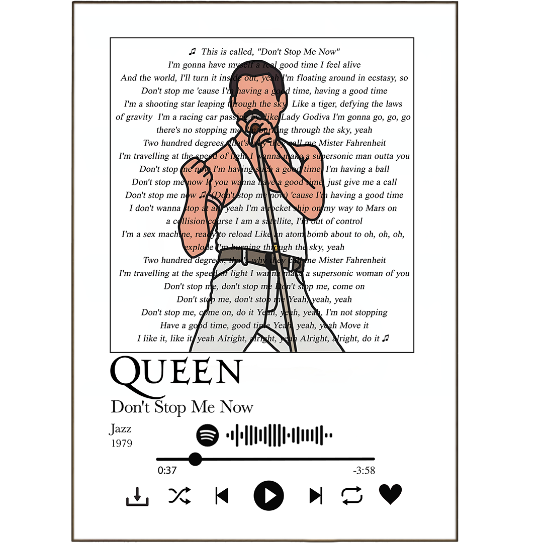 Bring the power of music into your home with these unique Queen - Don't Stop Me Now prints! Personalise your space with Spotify-integrated lyric prints that celebrate any song you love. Best of all, each piece also features original art that turns music into wall art. So rock on with the perfect combination of thoughtful song lyrics and creative visuals!