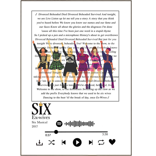 Bring your favorite jams to life with our Six - Ex-wives Prints – perfect for any music lover looking to add a bit of funk and fun to their room! Whether you want to reminisce with classic favorites or get creative with more obscure choices, our unique song lyric posters and music lyric prints offer something for everyone. Plus, our Spotify Music Any Song Lyric feature and Song Lyrics Wall Art UK make it easy to customize your wall art song print to reflect your style.