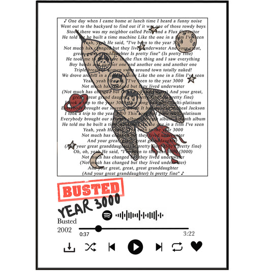 Our Busted - Year 3000 lyrics prints offer a unique way to remember your favorite Busted song. Crafted using high quality materials, this memorable piece of art is perfect for any fan's wall.
