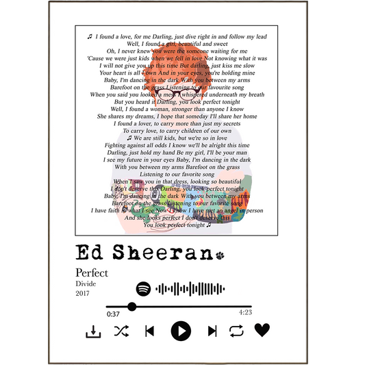 Treat yourself to a unique piece of wall art with our Ed Sheeran - Perfect Prints! Stunning song lyric prints and posters featuring your favourite tunes, personalized with your own Spotify music choice, perfect for any music lover to add some flare to their pad! Get creative and hang up the lyrics to your special song on your wall! (And if you want a really jarring experience, pick a slow song with a fast print!)