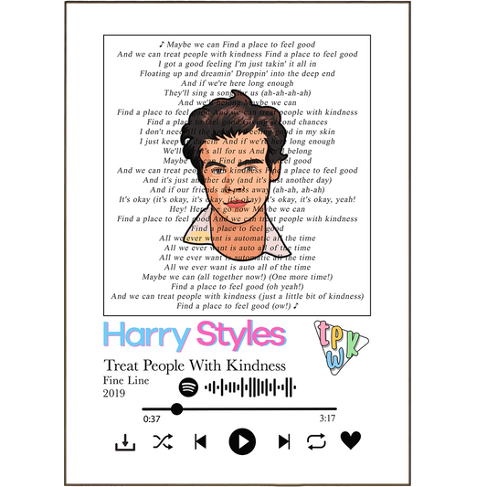 Show your love for Harry Styles with this fun collection of song lyric prints! Whether it's the signature "Treat People With Kindness" or any other song you have in mind, these personalised prints will perfectly capture the melodies of your favorite tunes. With music lyric prints, Spotify support, and an eye-catching range of wall art song prints, you're sure to find the perfect piece of art to decorate your space. Get ready to rock and roll with lyrical prints every day!