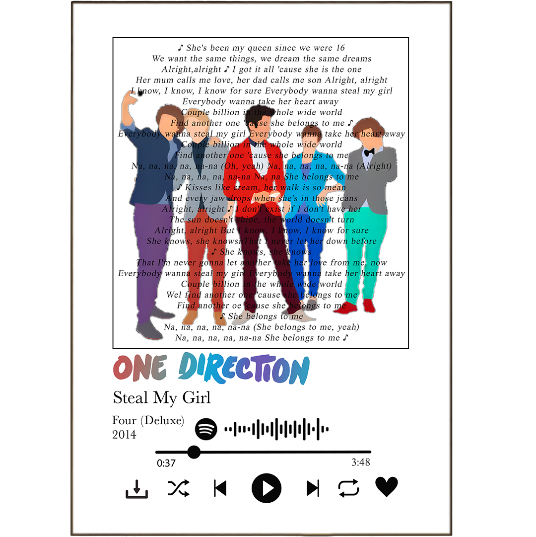 These One Direction - Steal My Girl prints are *perfect* for any fan! Get your favorite lyrics printed with original art that you can hang up and proudly show off. With unique song lyric prints, customizable options, and Spotify integration, you'll be singing a different tune about decorating with their song lyrics wall art! 🎤