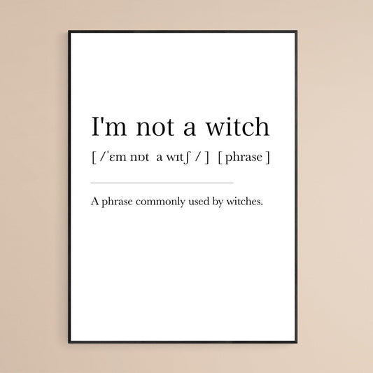 I'm not a witch Definition Print - 98types