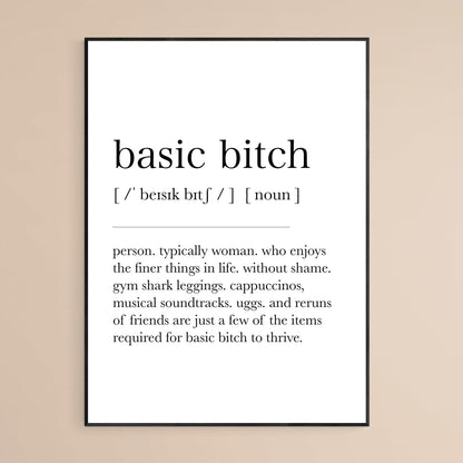 Basic Bitch Definition Print, Dictionary Art , Definition Meaning Print Quote, Motivational Poster  Wall Art Decor, Best Gift For Best Friend