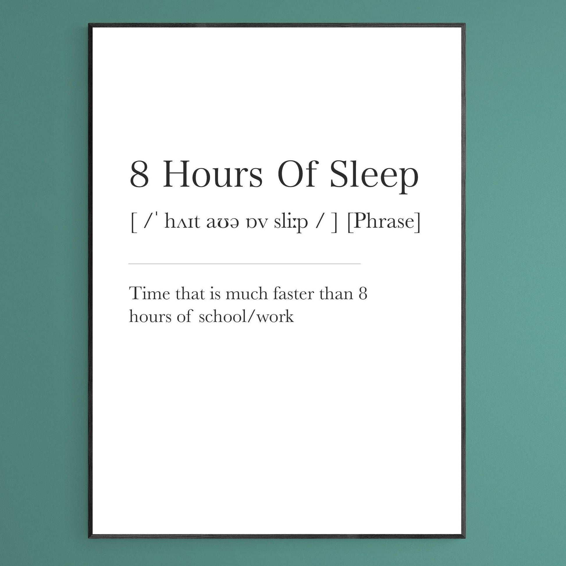 8 Hours Of Sleep Definition Print, Dictionary Art , Definition Meaning Print Quote, Motivational Poster  Wall Art Decor, Best Gift For Best Friend