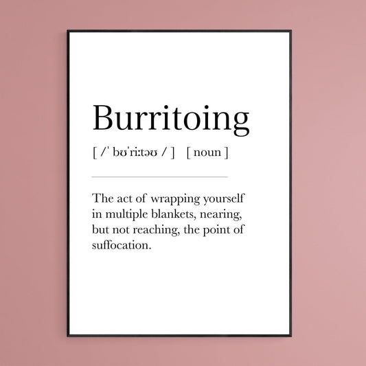 Burritoing Definition Print, Dictionary Art , Definition Meaning Print Quote, Motivational Poster Wall Art Decor, Best Gift For Best Friend