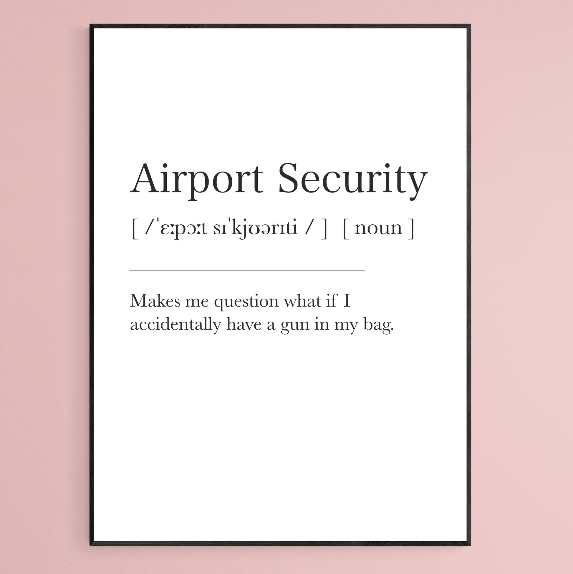Airport Security Definition Print, Dictionary Art , Definition Meaning Print Quote, Motivational Poster  Wall Art Decor, Best Gift For Best Friend
