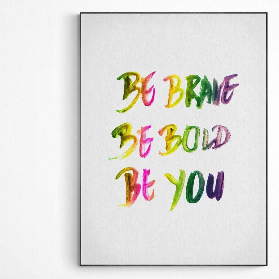 Be Brave Print | Happy Poster Wall Art | Home Decor Poster | Typography Print | Quote Print - 98types