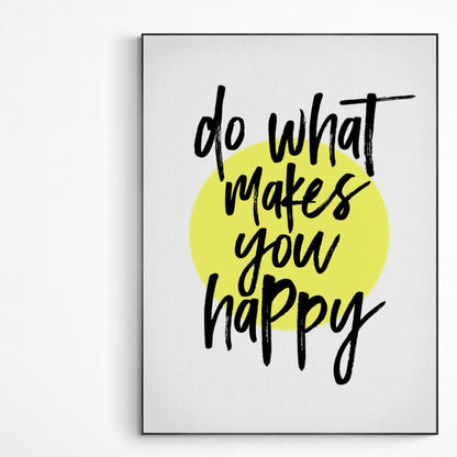 Do More Of What Makes You Happy | Inspirational Quote Print | Motivational Prints | Wall Art Home Decor - 98types