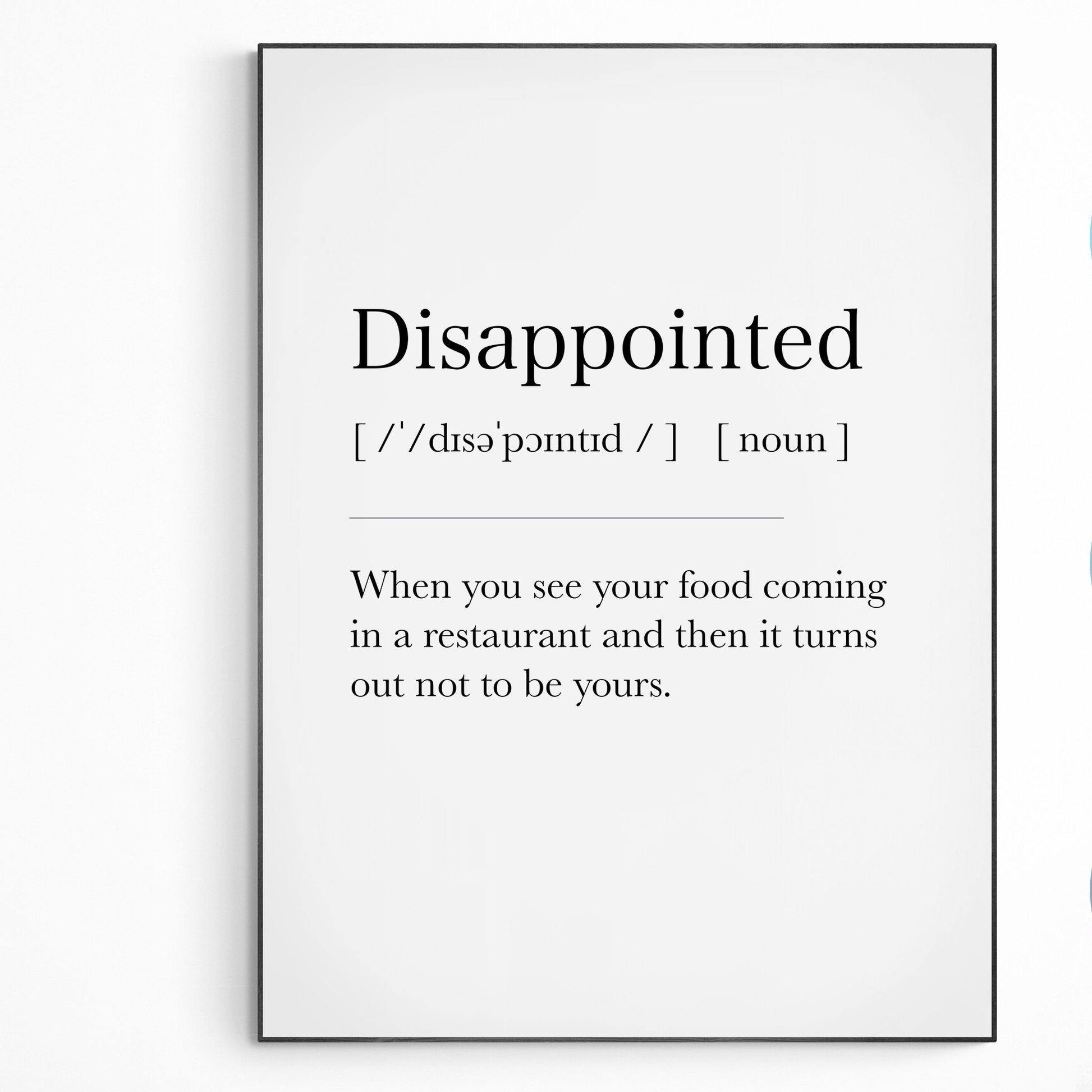 Disappointed Definition Print | Dictionary Art Poster | Wall Home Decor Print | Funny Gifts Quote | Greeting Card | Variety Sizes - 98types