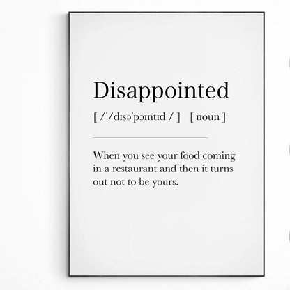 Disappointed Definition Print | Dictionary Art Poster | Wall Home Decor Print | Funny Gifts Quote | Greeting Card | Variety Sizes - 98types