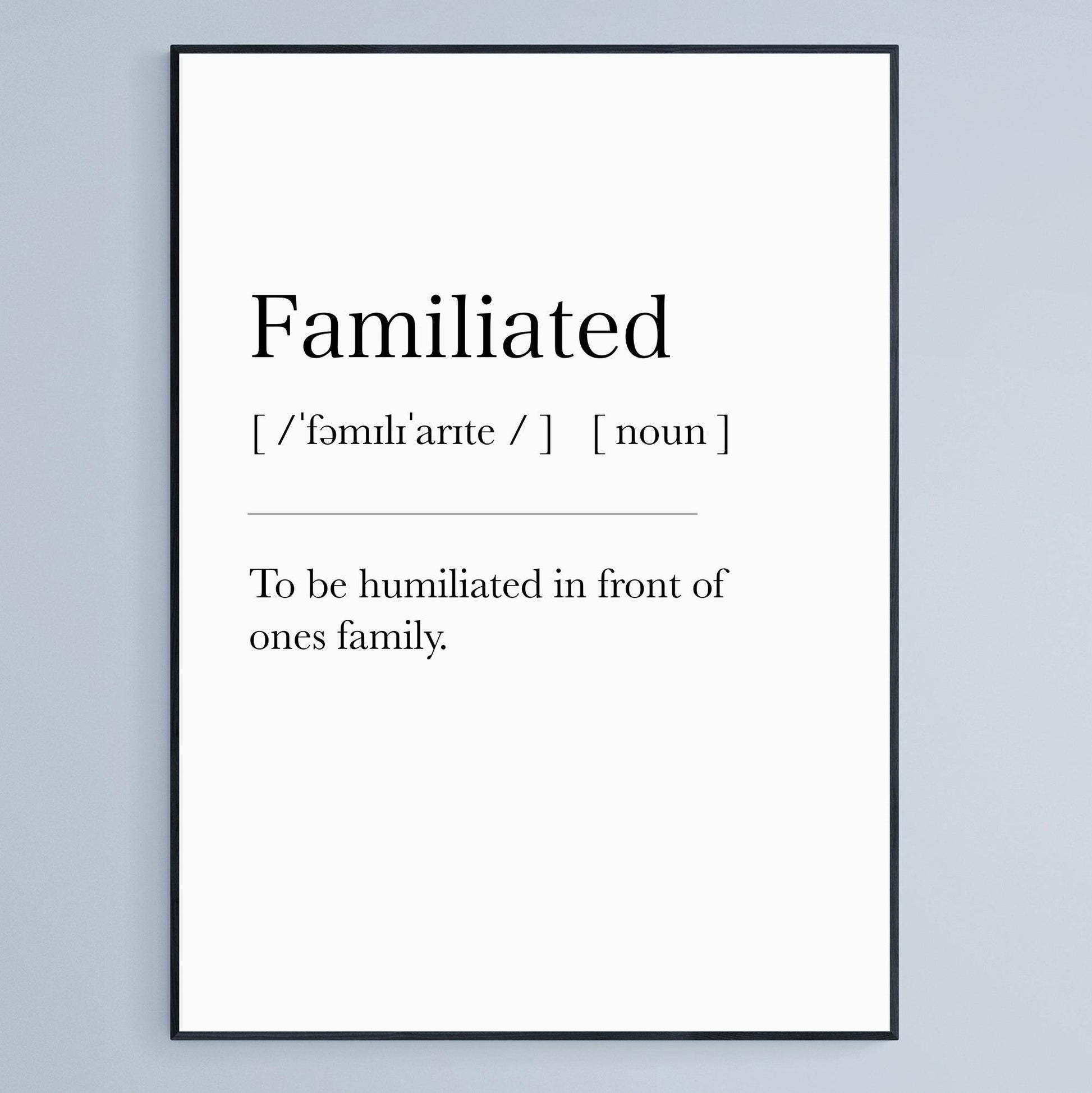 Familiated Definition Print, Dictionary Art , Definition Meaning Print Quote, Motivational Poster Wall Art Decor, Best Gift For Best Friend