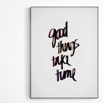 Good Think Take Time Print | Wall Art Home Decor | Good Morning You're Awesome | I Believe In You Prints | Inspirational Poster | Gift Idea Print | Typography Wall Art