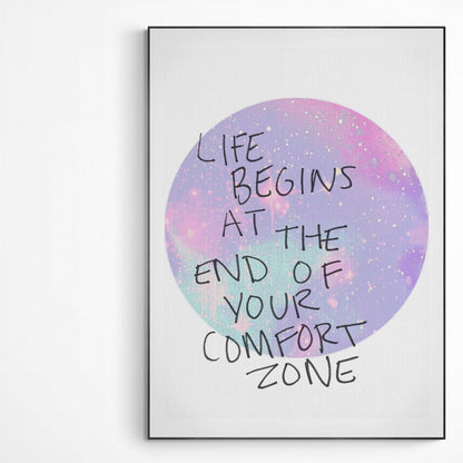 Life begins at the end of comfort zone Poster | Original Poster Art | Fun Print Quote | Motivational Poster Wall Art Decor | Greeting Card Gifts | Variety Sizes