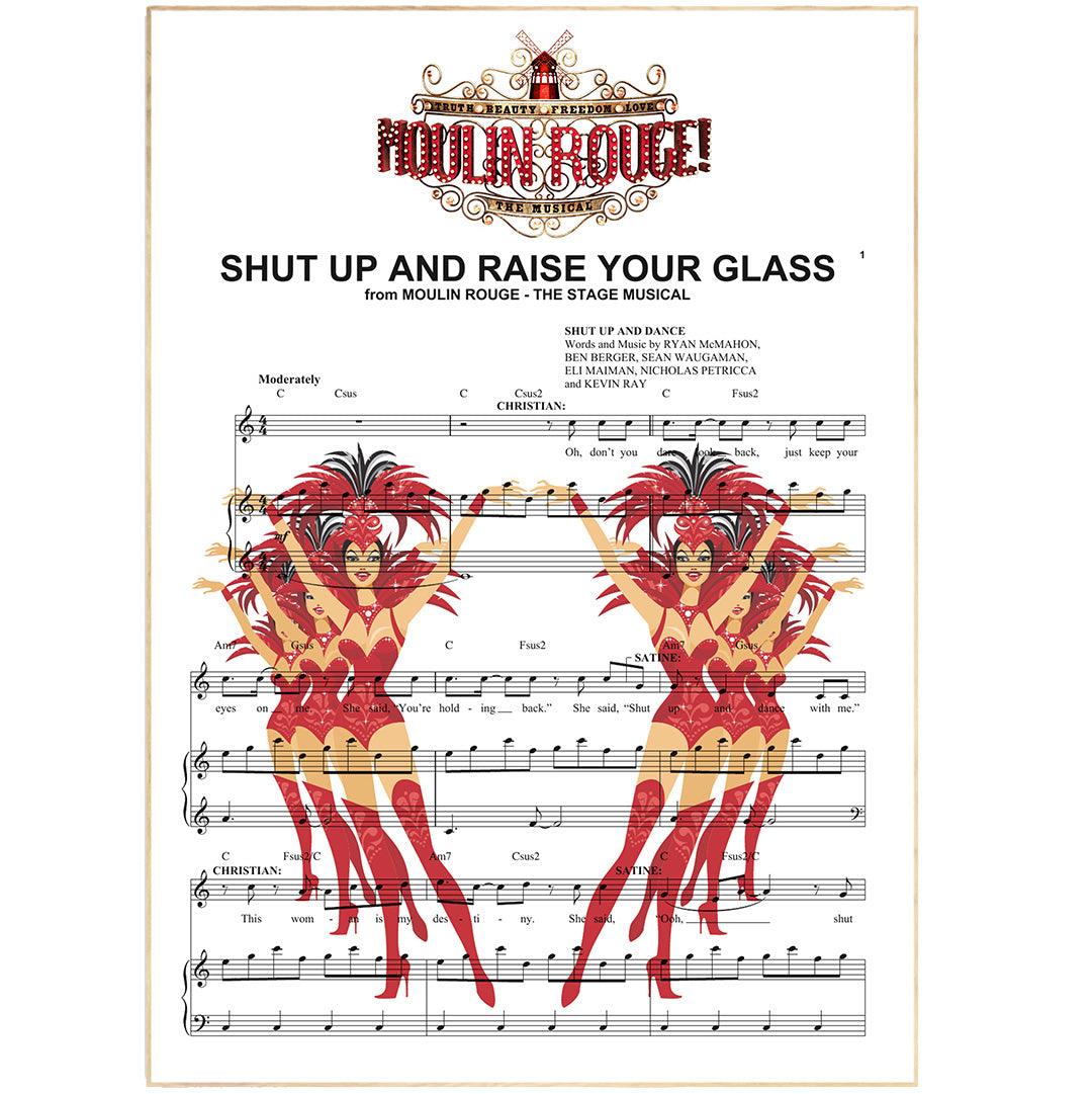 MOULIN ROUGE - Shut Up And Raise Your Glass Print | Song Music Sheet Notes Print  Everyone has a favorite Song lyric prints and Moulin rouge now you can show the score as printed staff. The personal favorite song lyrics art shows the song chosen as the score.