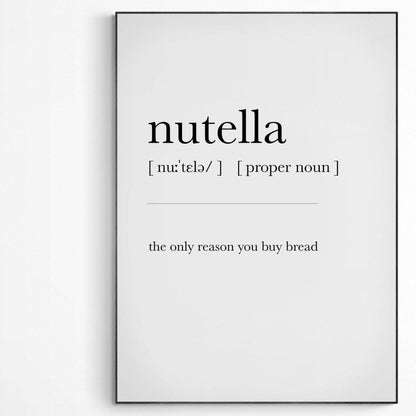 NUTELLA Definition Print | Dictionary Art Poster | Wall Home Decor Print | Funny Gifts Quote | Greeting Card | Variety Sizes - 98types