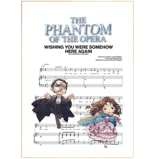 WISHING YOU WERE SOMEHOW HERE AGAIN - A beautiful and haunting song from Phantom of the Opera If you're a fan of Phantom of the Opera, this is the perfect poster for you. The elegant and simple design makes it ideal to decorate your kitchen or dining room. It also makes a great gift for any Phantom of the Opera fan.