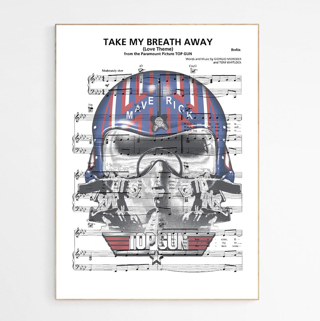 Top Gun • Take My Breath Away Print