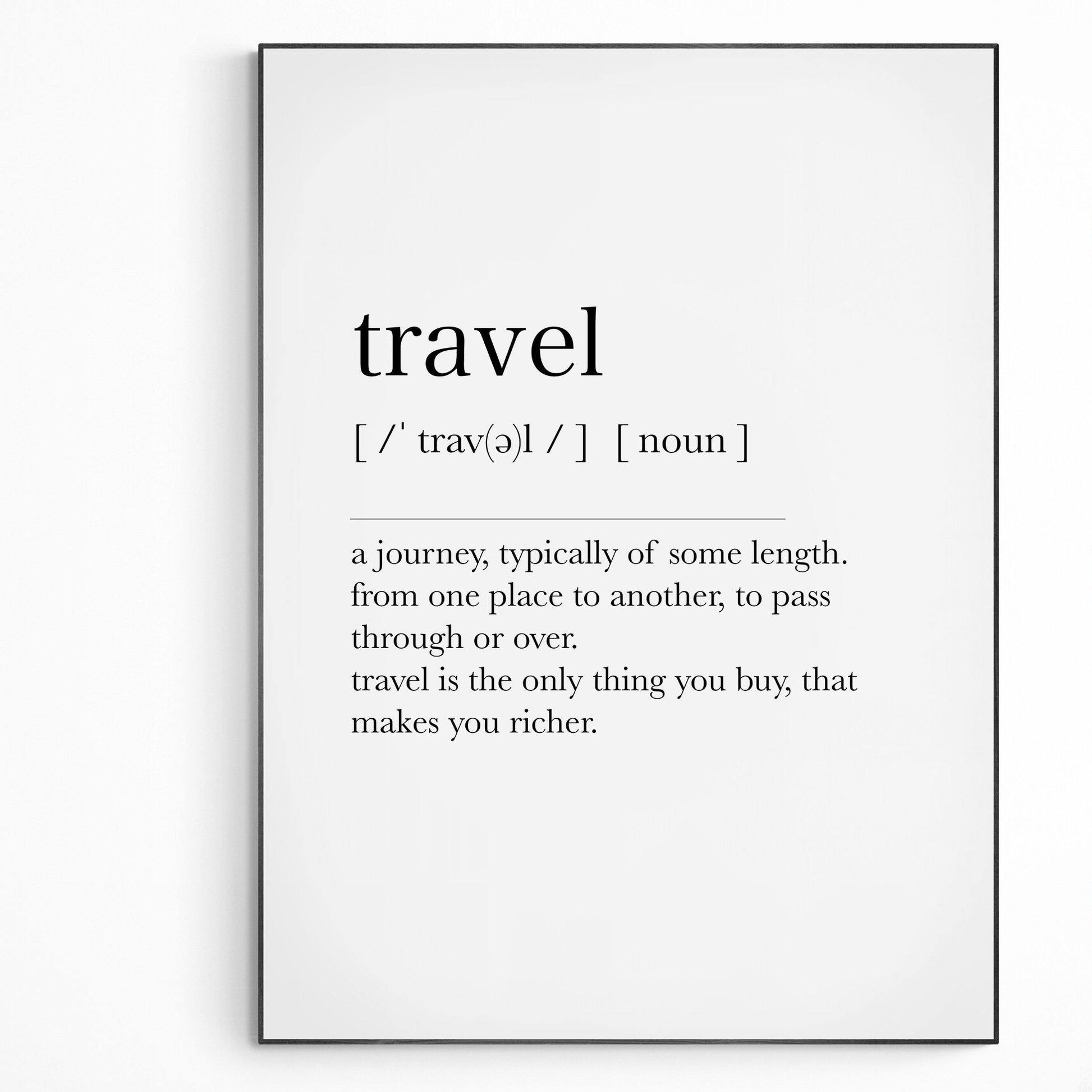 TRAVEL Definition Print | Dictionary Art Poster | Wall Home Decor Print | Funny Gifts Quote | Greeting Card | Variety Sizes - 98types