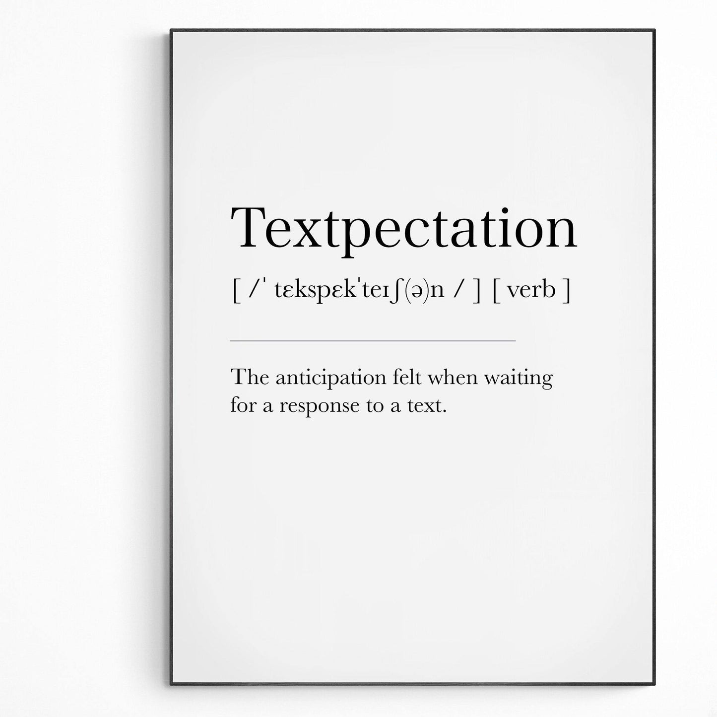 Textpectation Definition Print | Dictionary Art Poster | Wall Home Decor Print | Funny Gifts Quote | Greeting Card | Variety Sizes - 98types