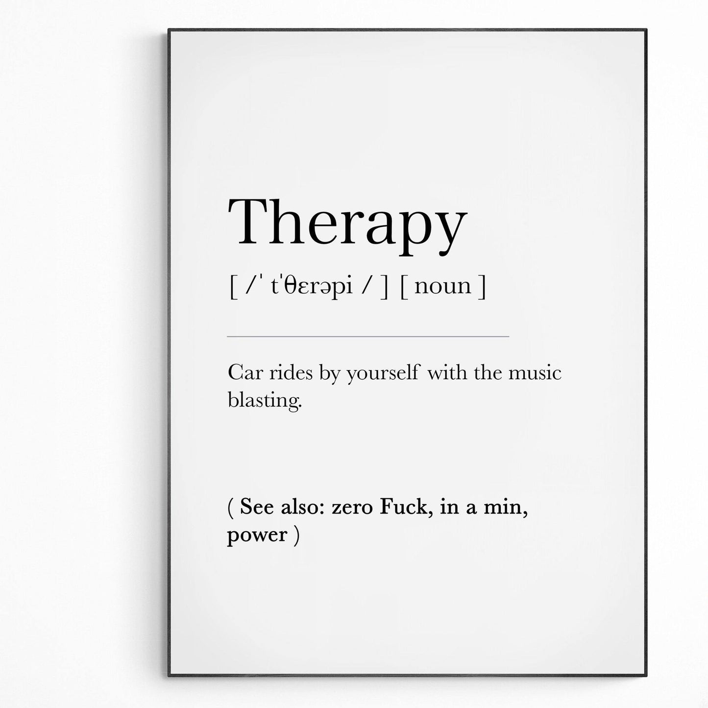Therapy Definition Print | Dictionary Art Poster | Wall Home Decor Print | Funny Gifts Quote | Greeting Card | Variety Sizes - 98types