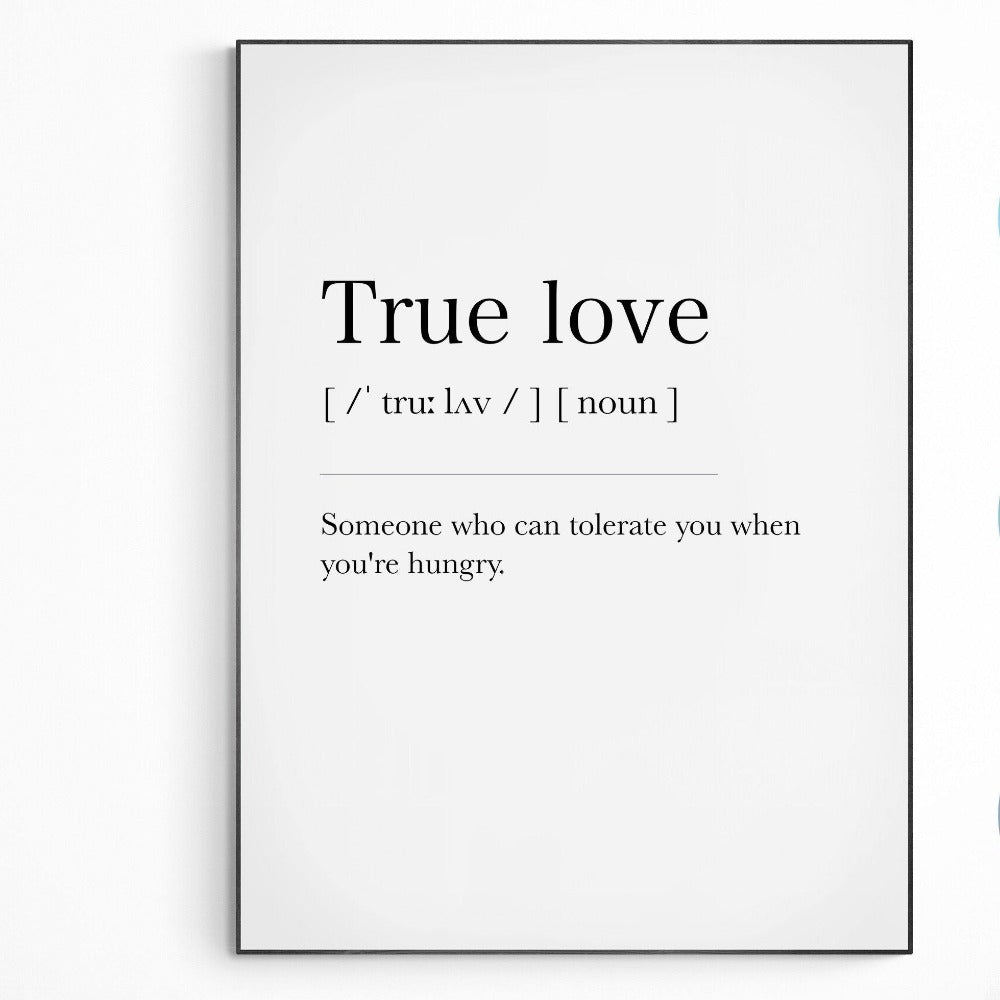 True love Definition Print | Dictionary Art Poster | Wall Home Decor Print | Funny Gifts Quote | Greeting Card | Variety Sizes - 98types