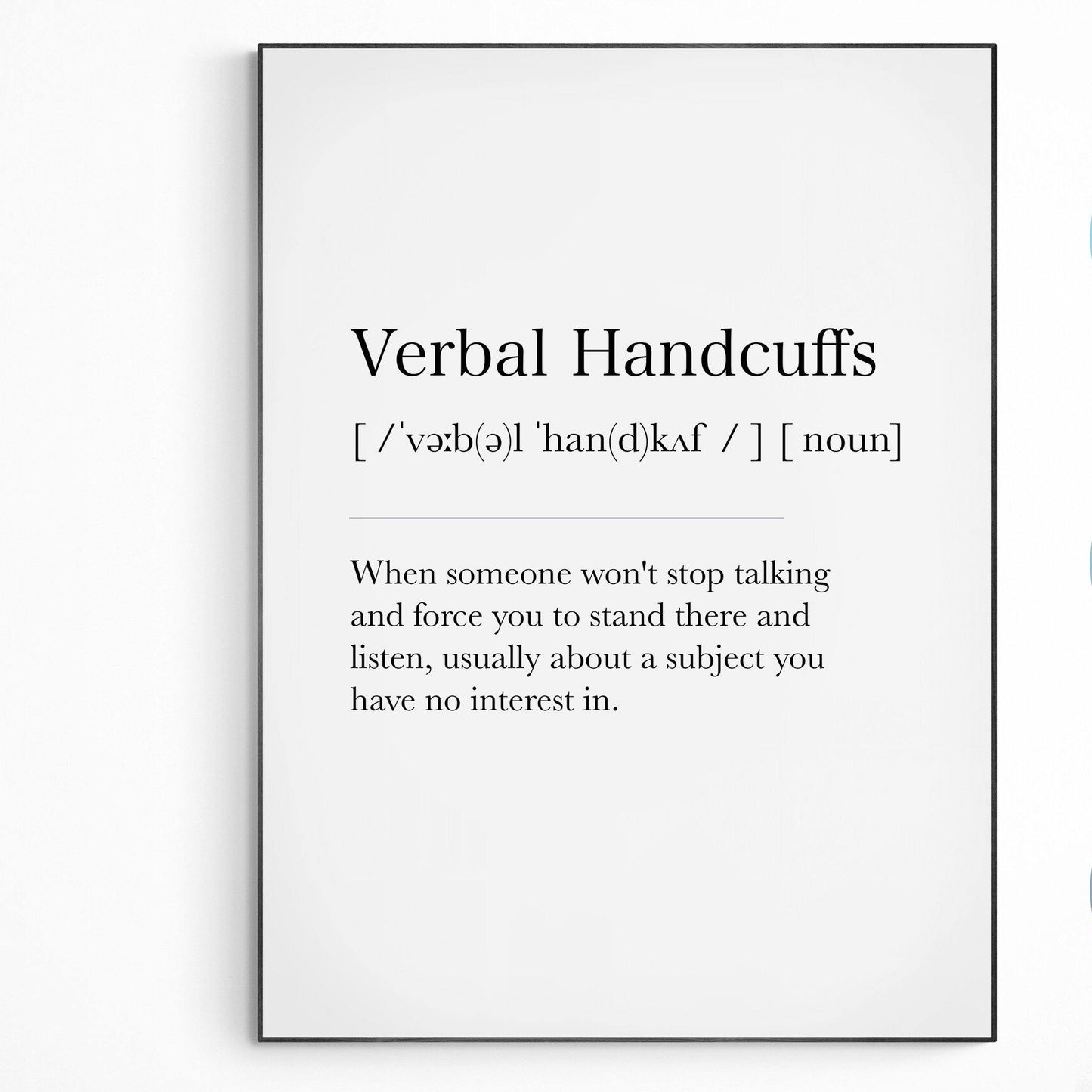 Verbal Handcuffs Definition Print | Dictionary Art Poster | Wall Home Decor Print | Funny Gifts Quote | Greeting Card | Variety Sizes - 98types