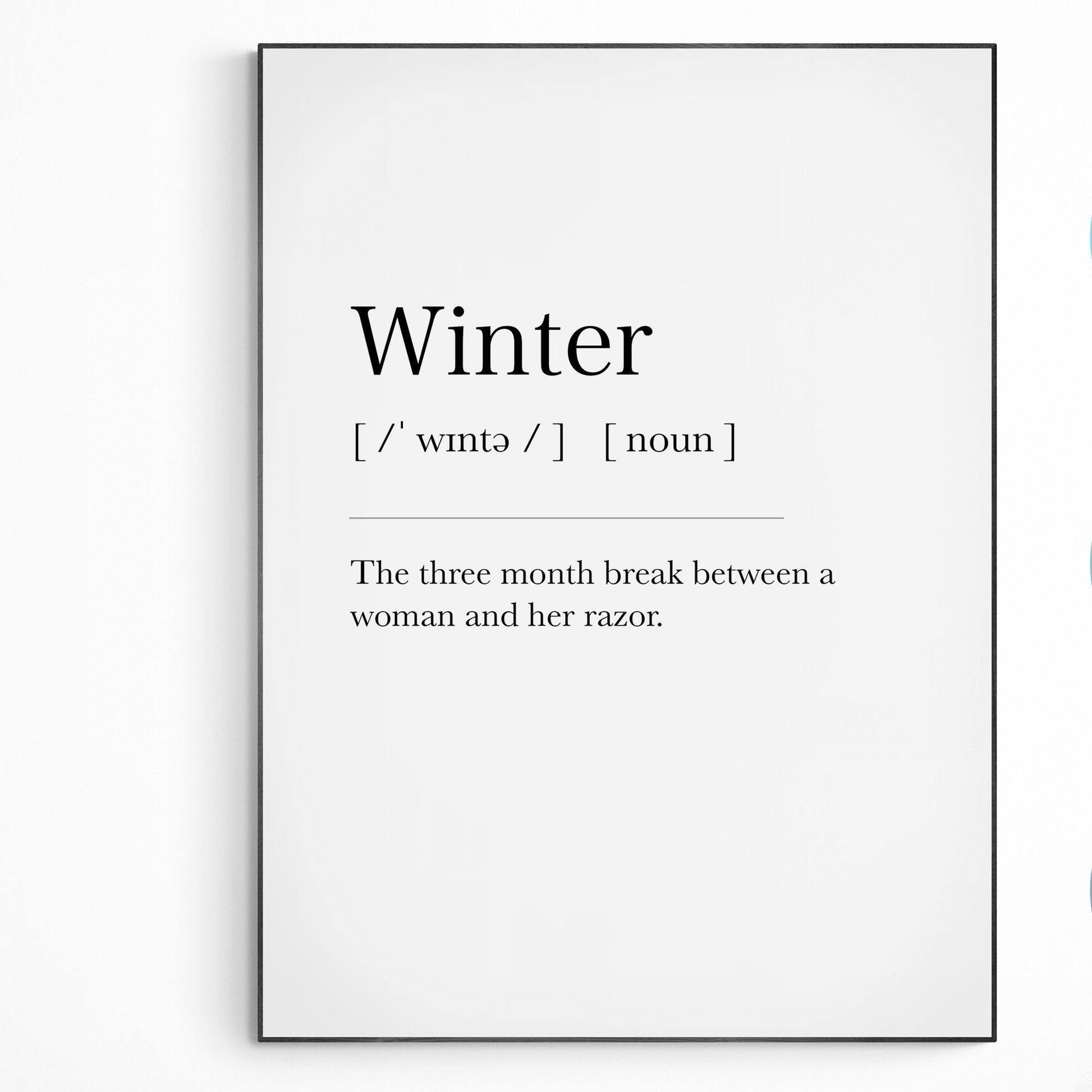 Winter Definition Print | Dictionary Art Poster | Wall Home Decor Print | Funny Gifts Quote | Greeting Card | Variety Sizes - 98types
