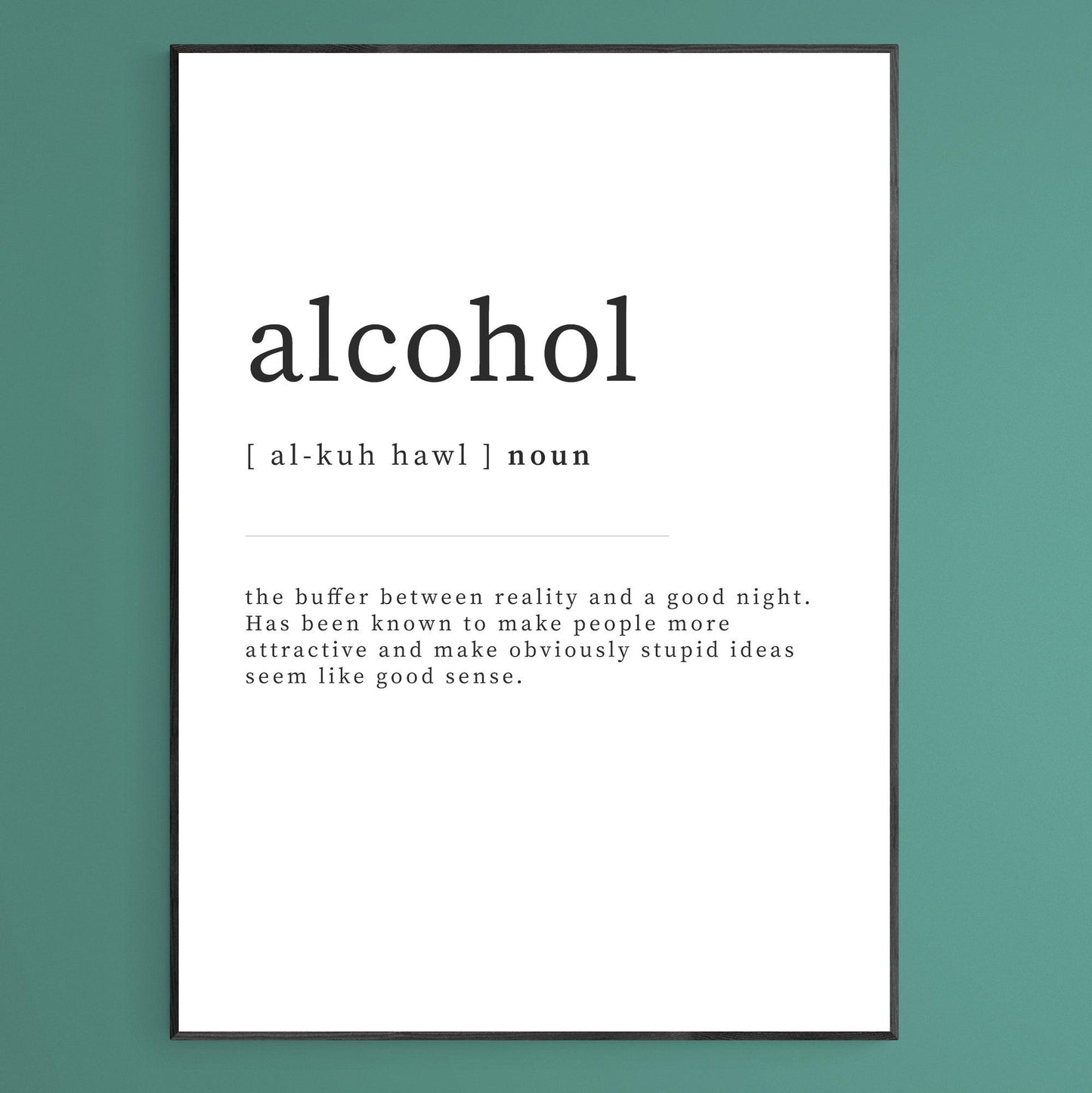 Black-and-white poster with quote. This poster with the word ' Alcohol ' and its definition is ideal for anyone who like have fun. Does this sound like you? Then this poster is perfect to decorate your home with.