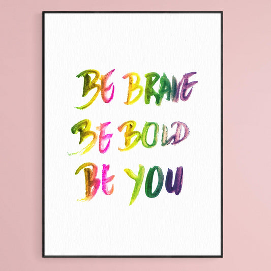 Be Brave Happy Poster Print - 98types