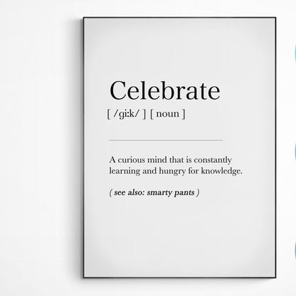 Celebrate Definition Print | Dictionary Art Poster | Wall Home Decor Print | Funny Gifts Quote | Greeting Card | Variety Sizes - 98types