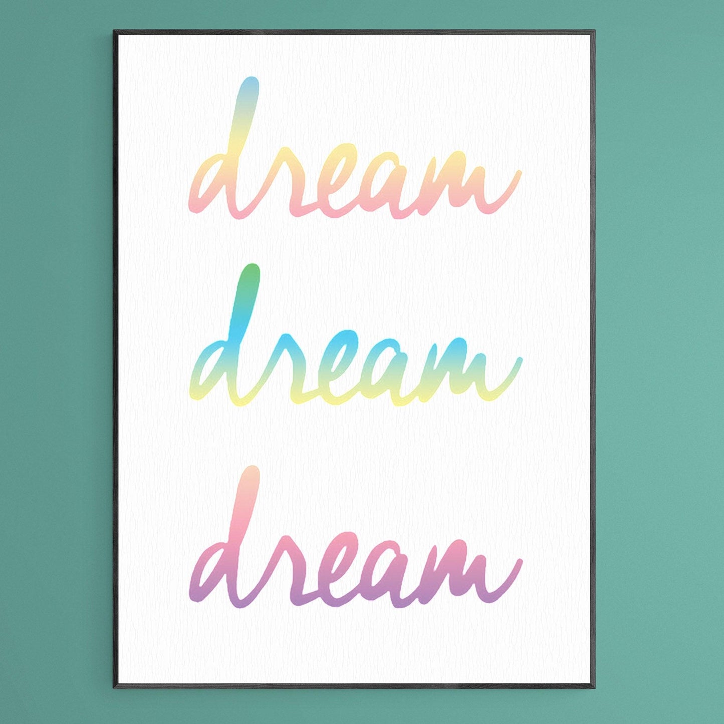 Dreams Dreams Dreams Typography Print - 98types