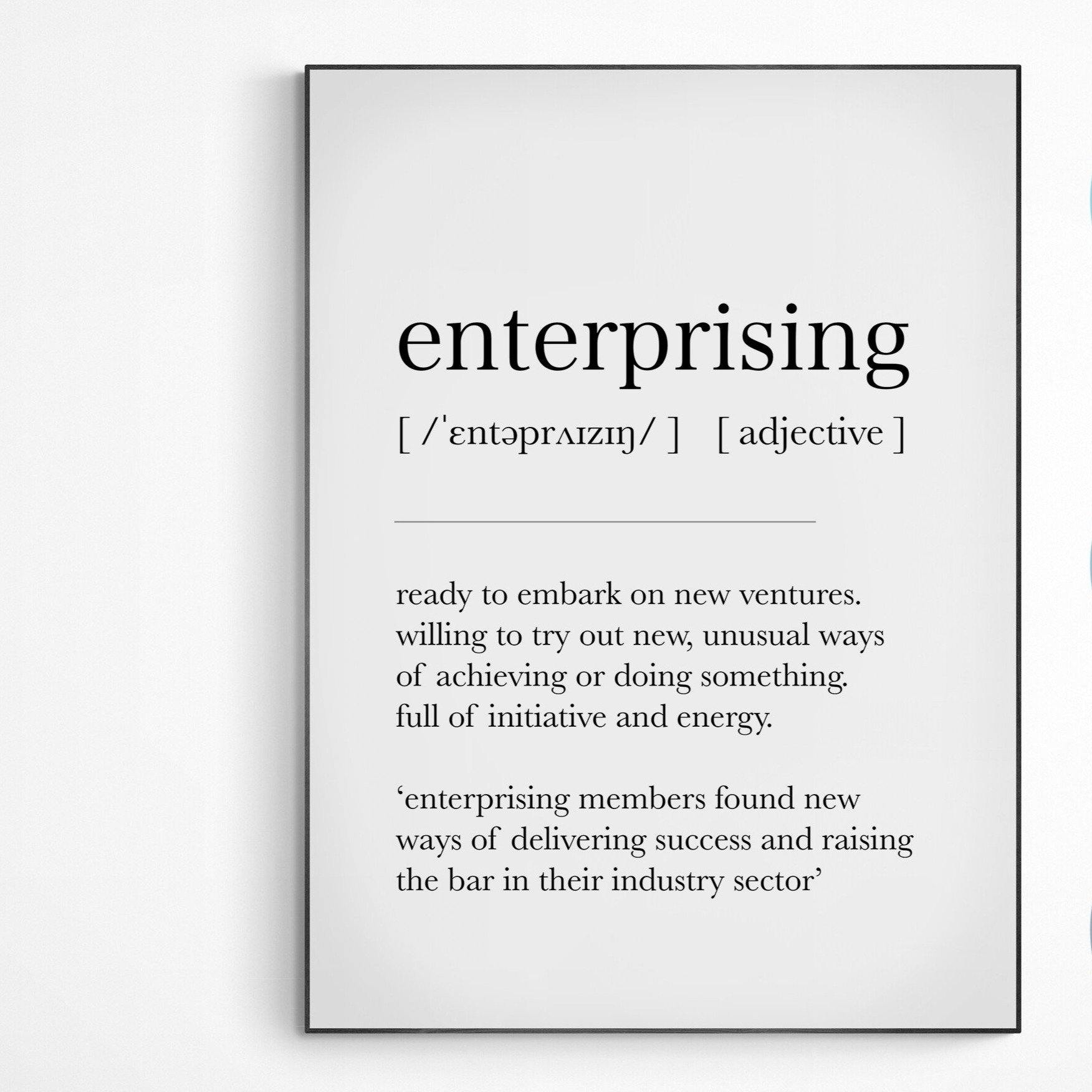 Enterprising Definition Print | Dictionary Art Poster | Wall Home Decor Print | Funny Gifts Quote | Greeting Card | Variety Sizes - 98types