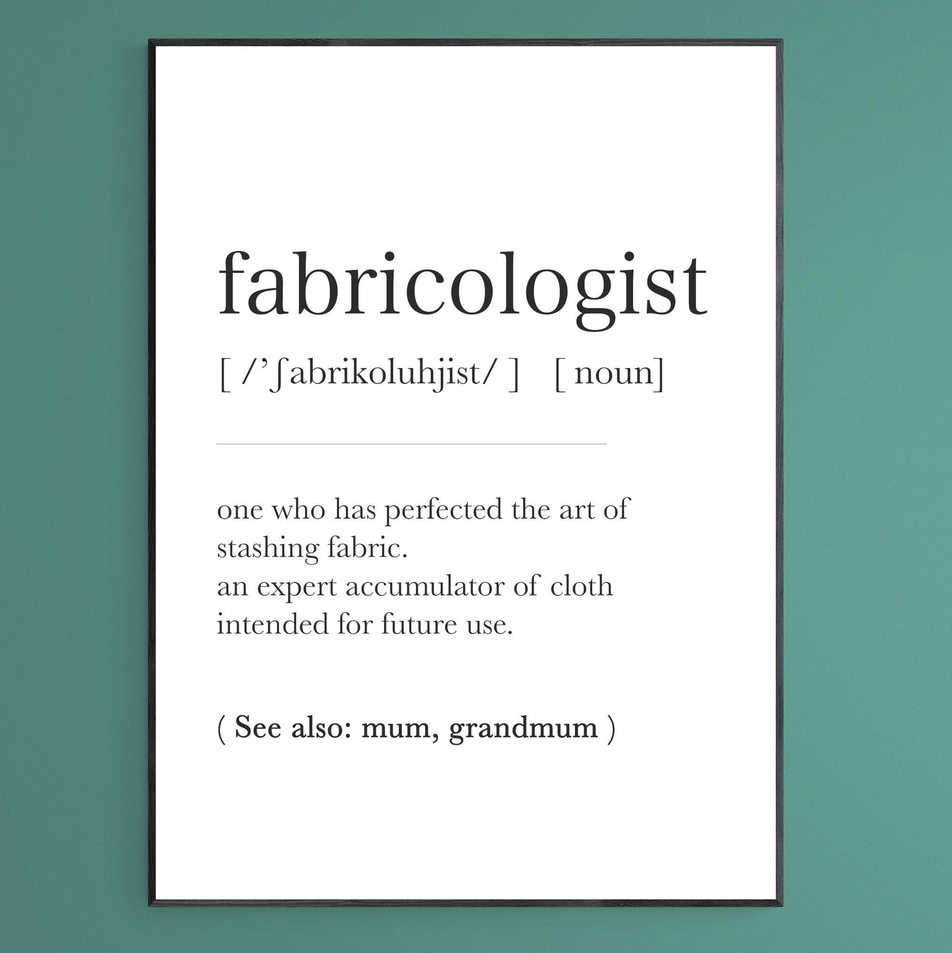 Fabricologist Definition Print - 98types