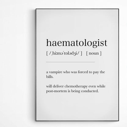 Haematologist Definition Print | Dictionary Art Poster | Wall Home Decor Print | Funny Gifts Quote | Greeting Card | Variety Sizes - 98types