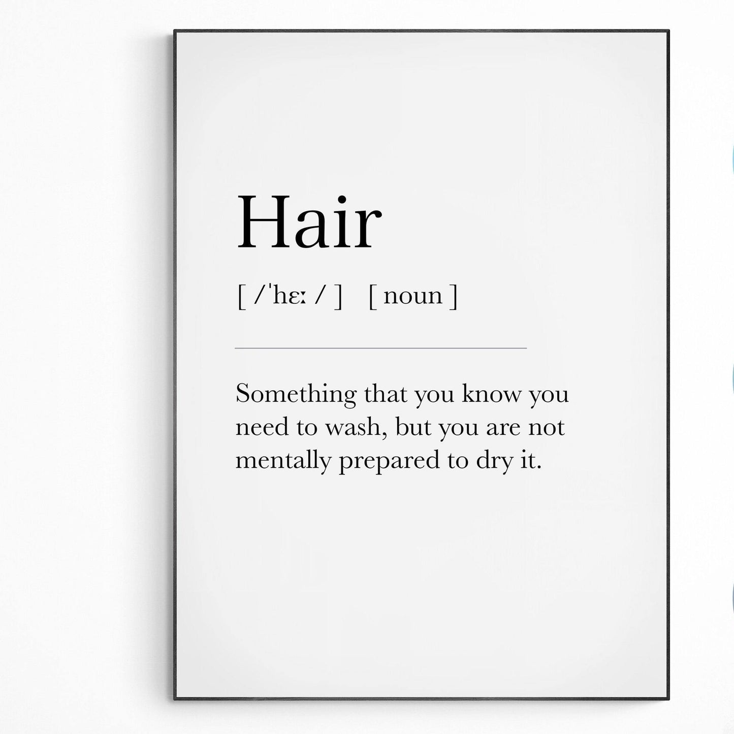 Hair Definition Print | Dictionary Art Poster | Wall Home Decor Print | Funny Gifts Quote | Greeting Card | Variety Sizes - 98types
