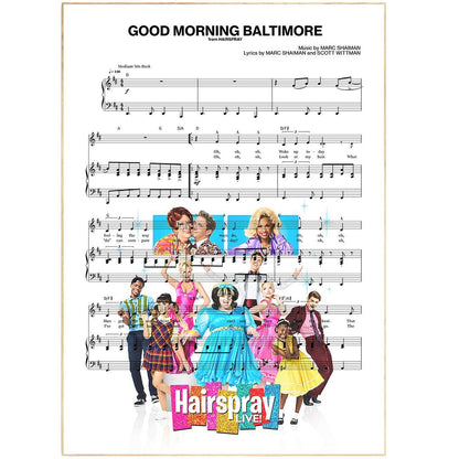 Hairspray - GOOD MORNING BALTIMORE Print | Song Music Sheet Notes Print  Everyone has a favorite Song lyric prints and  Hairspray now you can show the score as printed staff. The personal favorite song lyrics art shows the song chosen as the score.