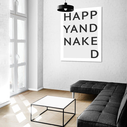 Happy And Naked Quote Print - 98types