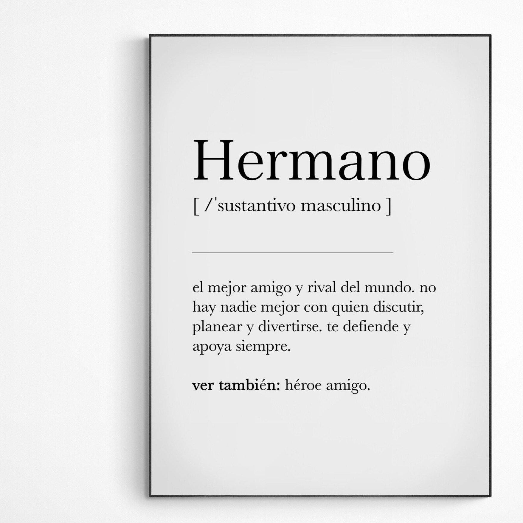Hermano Definition Print | Dictionary Art Poster | Wall Home Decor Print | Funny Gifts Quote | Greeting Card | Variety Sizes - 98types