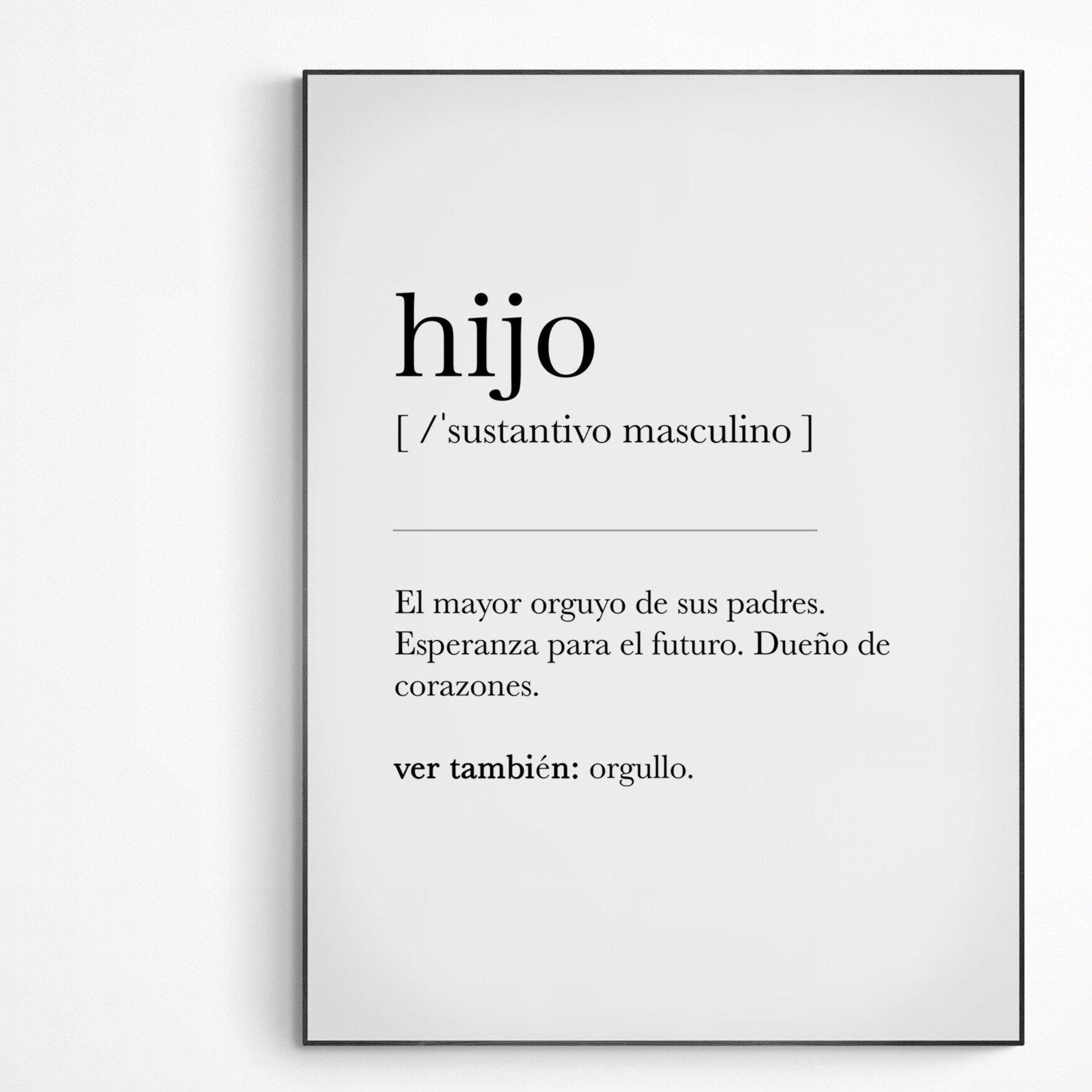 Hijo Definition Print | Dictionary Art Poster | Wall Home Decor Print | Funny Gifts Quote | Greeting Card | Variety Sizes - 98types