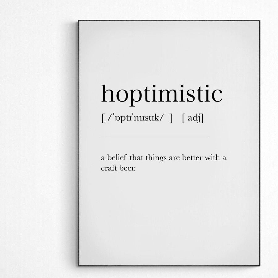 Hoptimistic Definition Print | Dictionary Art Poster | Wall Home Decor Print | Funny Gifts Quote | Greeting Card | Variety Sizes - 98types
