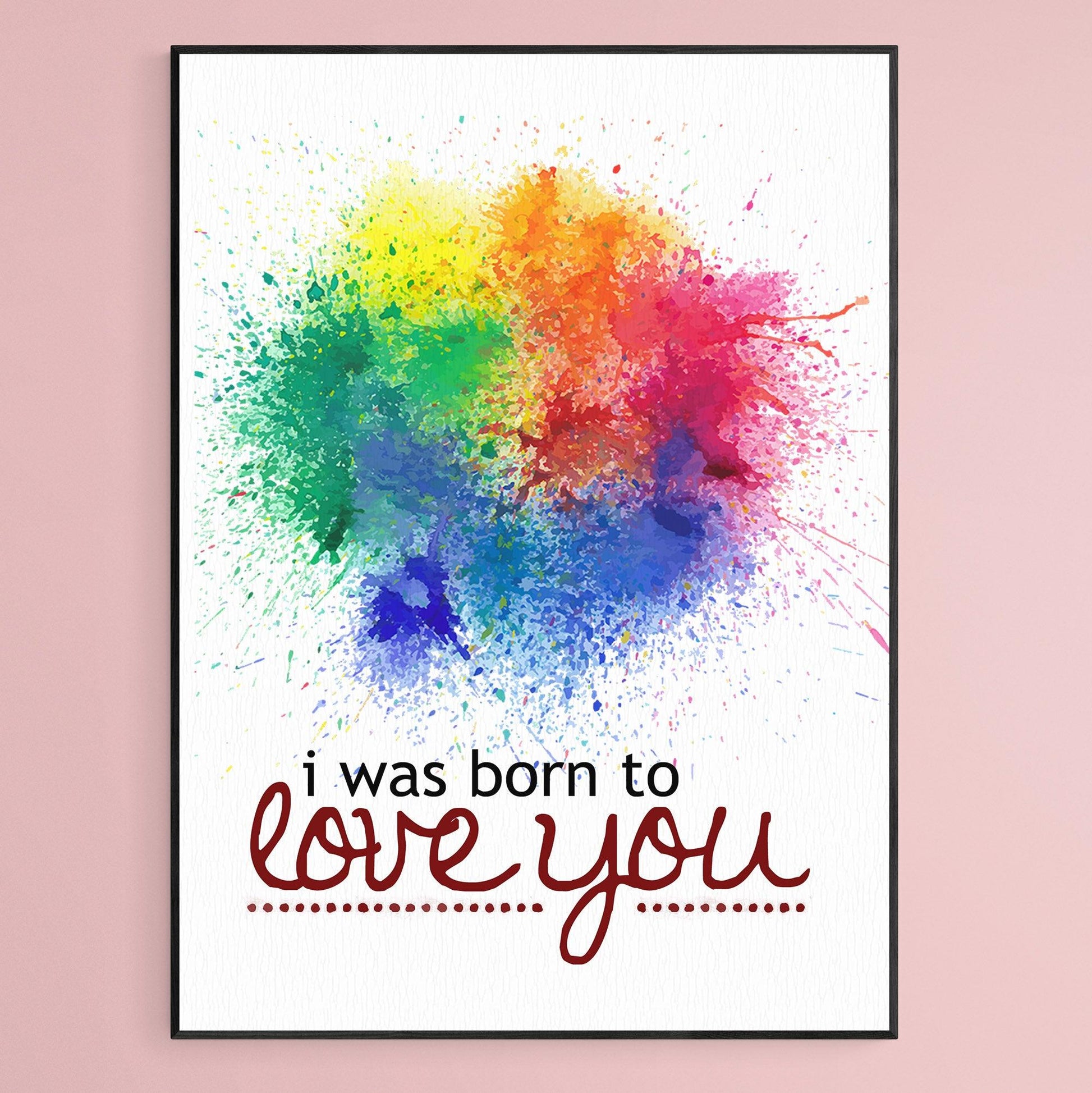 I was born to love you Print - 98types