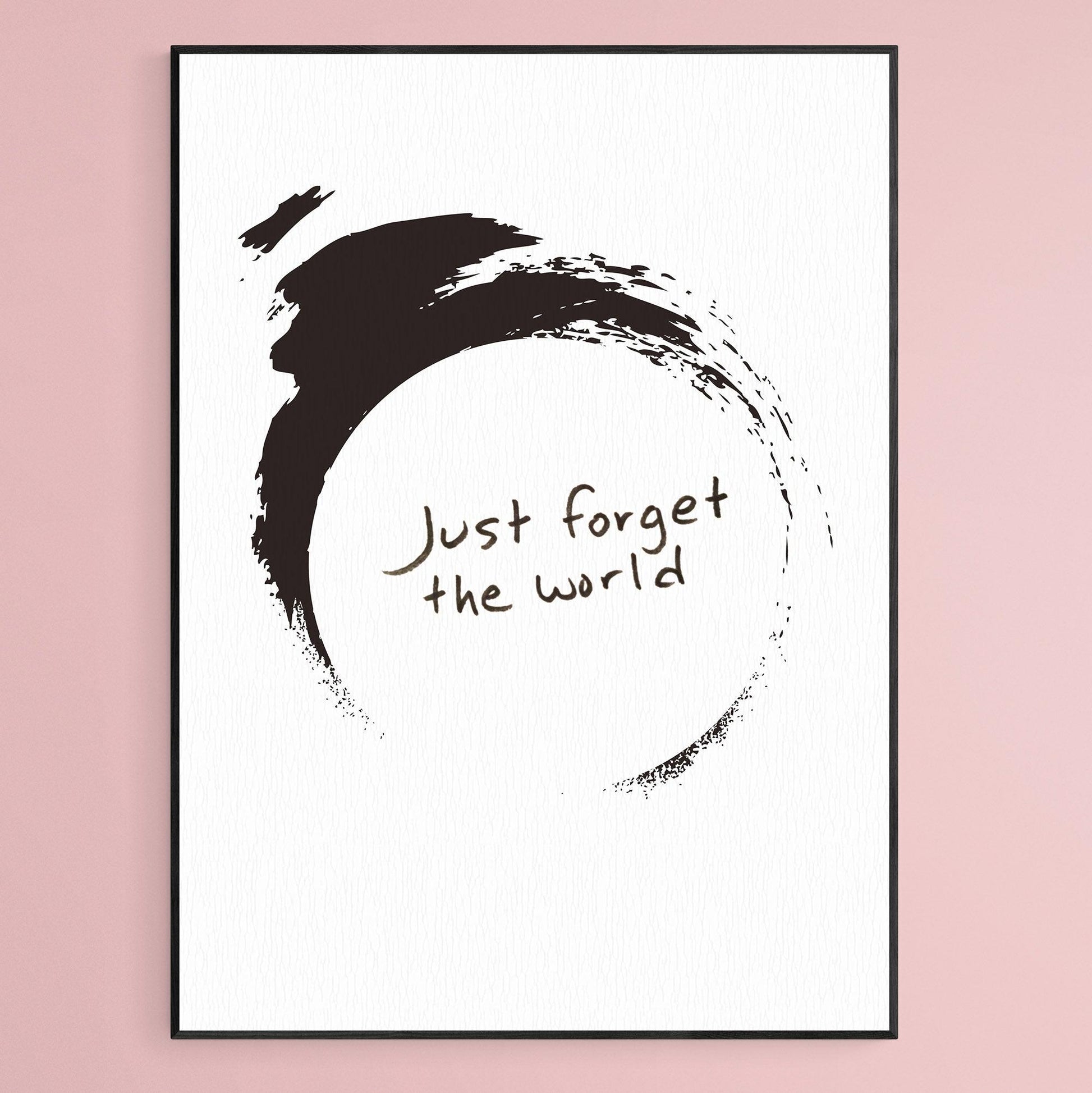 JUST FORGET THE WORLD Print - 98types